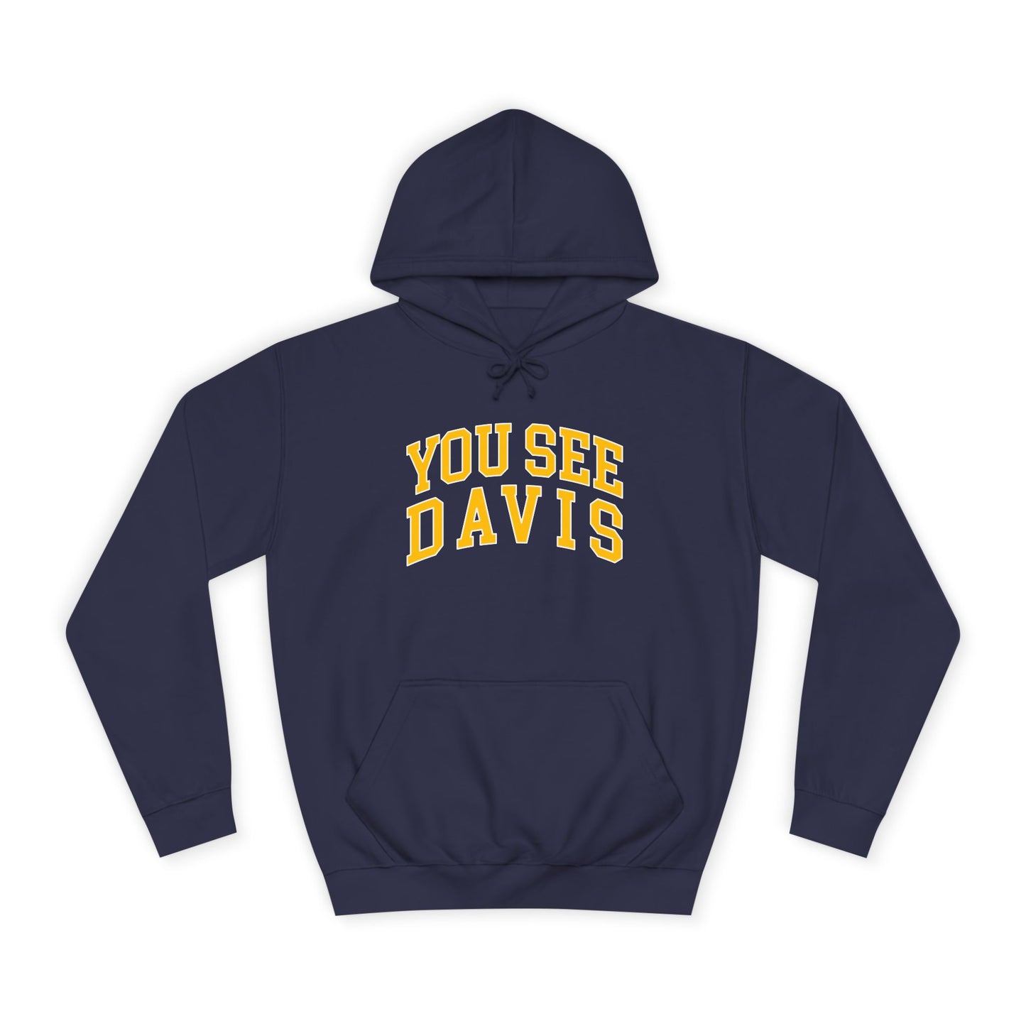 "You See Davis" - Hoodie
