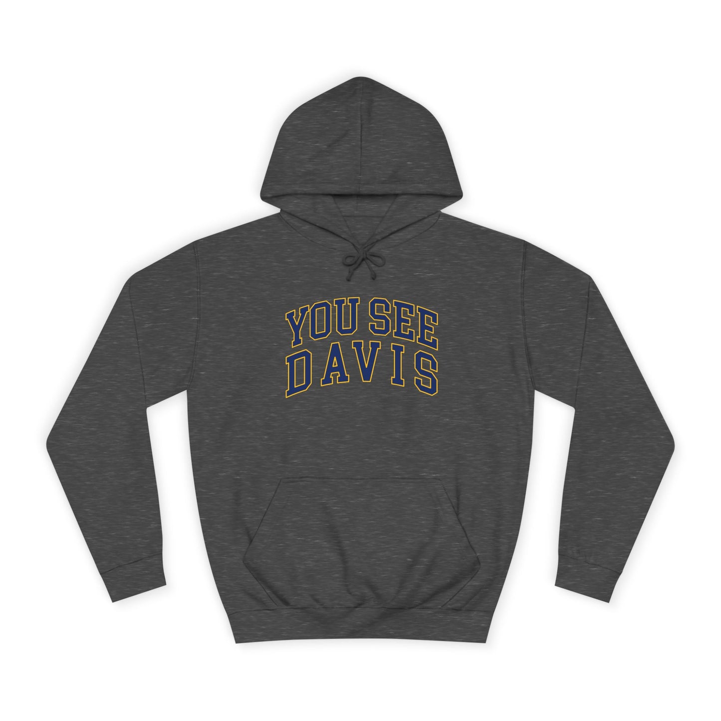 "You See Davis" - Hoodie