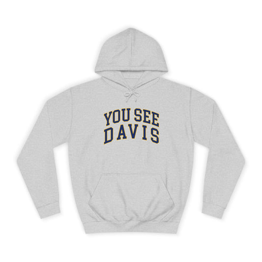 "You See Davis" - Hoodie