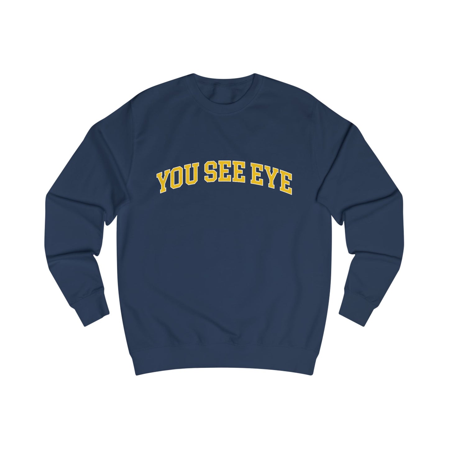 "You See Eye" Crewneck