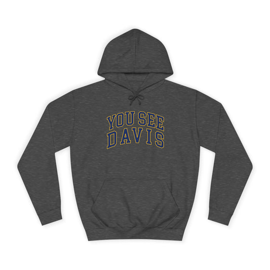 "You See Davis" - Hoodie