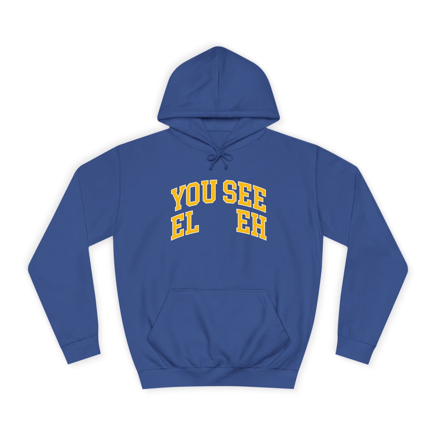 "You See El Eh" - Hoodie