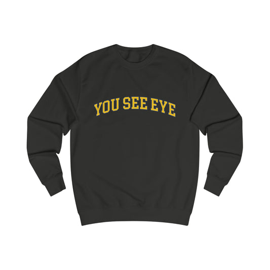 "You See Eye" Crewneck